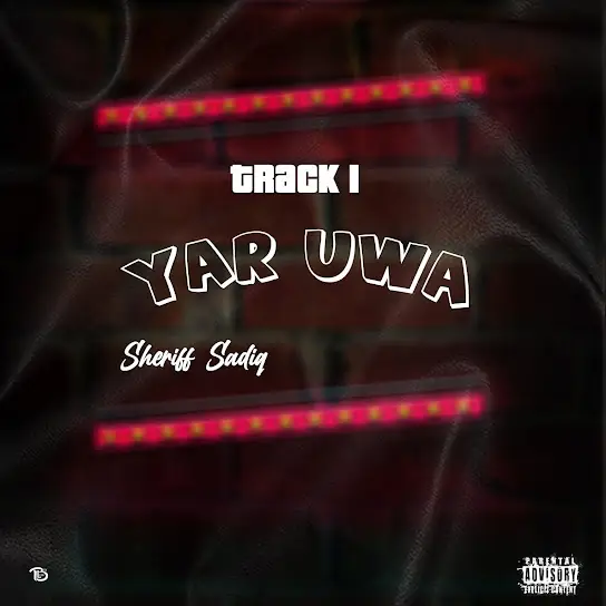 Sheriff Sadiq - Yar Uwa