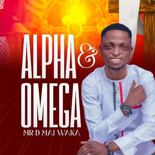 Mr D Mai Waka - Alpha & Omega