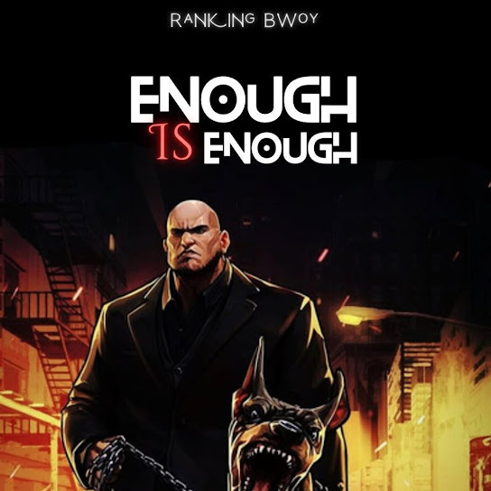 Rankingbwoy - Enough is enough