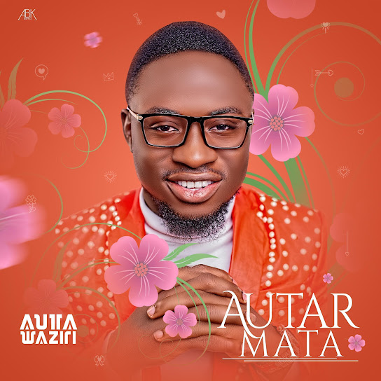 Auta Waziri - Autar Mata