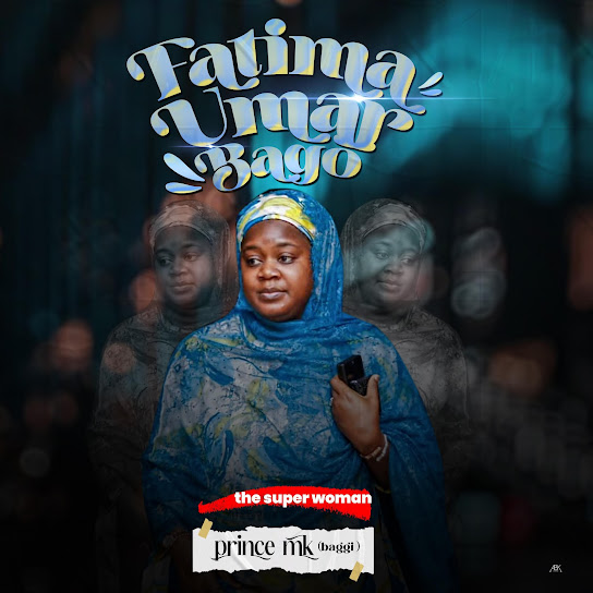 Prince Mk Baagi - Fatima Umar Bago