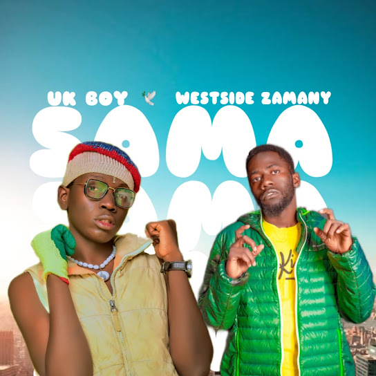 Uk Boy - Sama ft. Westside Zamany