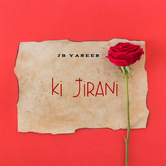 JB Yaseer - Ki Jirani