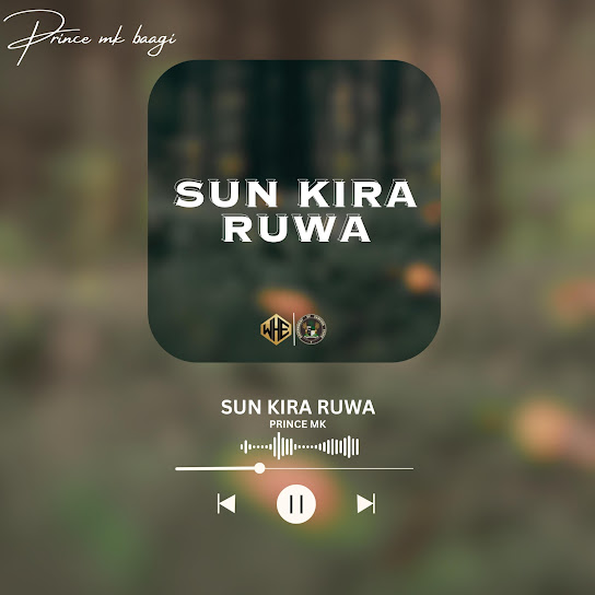 Prince Mk Baagi - Sun Kira Ruwa