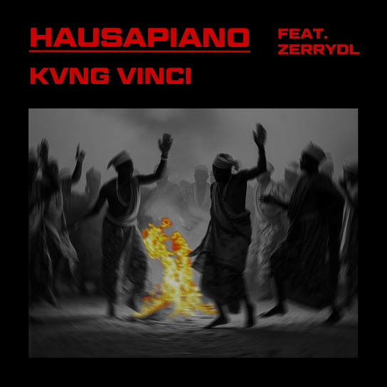 Kvng Vinci - Hausapiano Remix ft. Zerrydl
