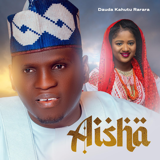 Dauda Kahutu Rarara - Aisha