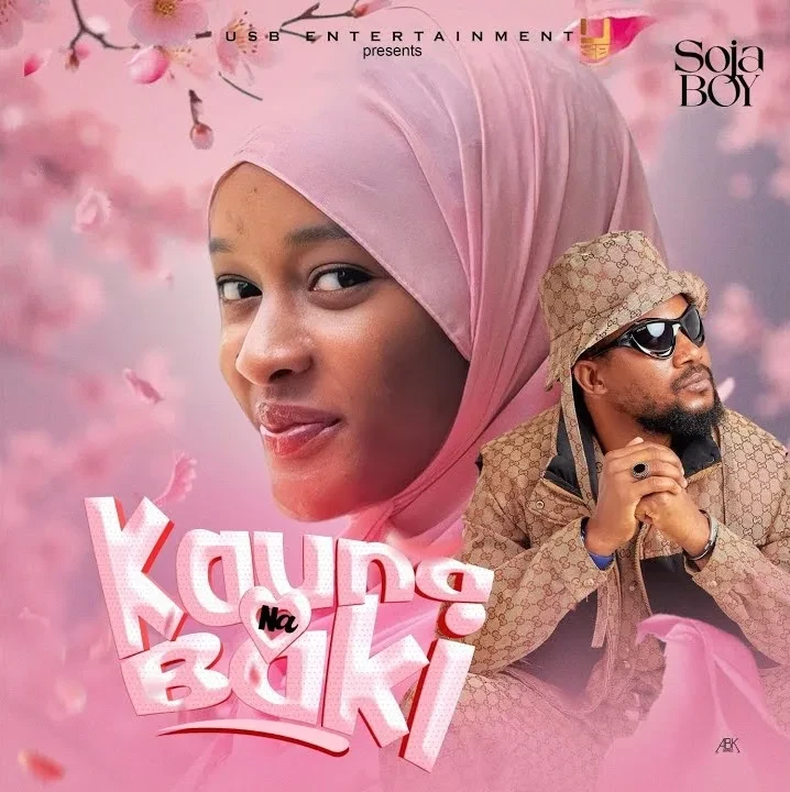 Sojaboy – Kauna Na Baki Ft. Iftihal Madaki