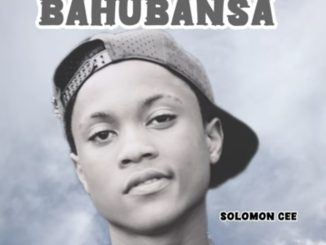 Solomon Cee – Bahubansa