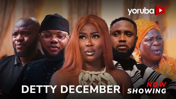 Detty December (2025) Yoruba Movie