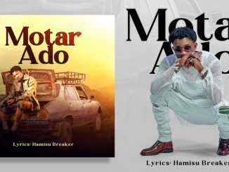 Hamisu Breaker – Motar Ado