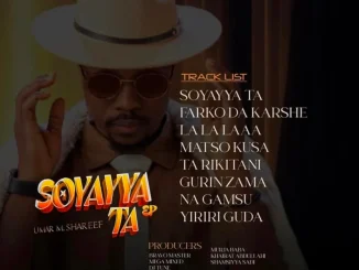 Umar M Shareef – Soyayya Ta EP