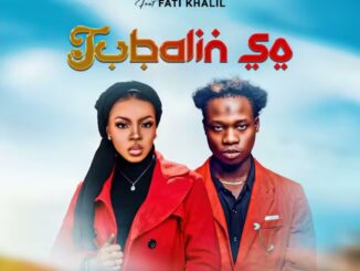 Faisal A Ahmad – Tubalin So Ft. Fati Khalil