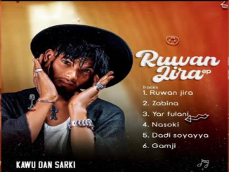Kawu Dan Sarki – Ruwan Jira EP