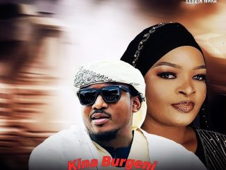 Naziru Sarkin Waka – Kina Burgeni Balaraba Ft. Fati Niger