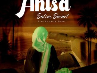 Salim Smart – Anisa Ft. Shamsiyya Sadi
