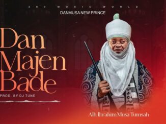 Danmusa New Prince – Dan Majen Bade