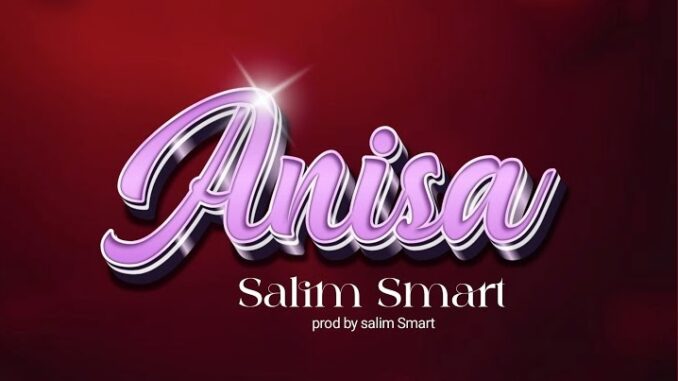 Salim Smart – Anisa 2